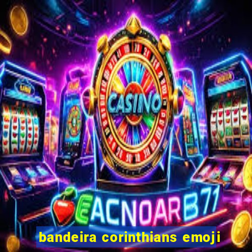 bandeira corinthians emoji